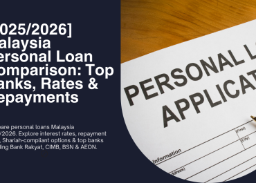 [2025/2026] Personal Loan in Malaysia Comparison: Top Banks, Rates & Repayments
