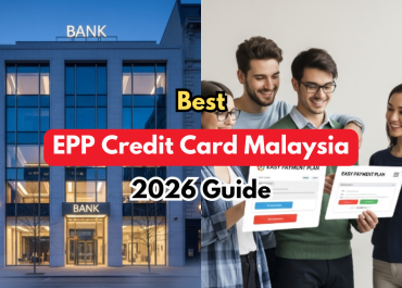 Best EPP Credit Card Malaysia 2026 Guide